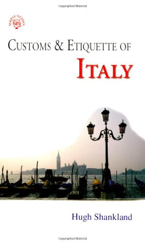 Imagen de archivo de Customs & Etiquette of Italy (SIMPLE GUIDES CUSTOMS AND ETIQUETTE) a la venta por Wonder Book