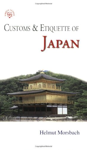 Customs & Etiquette Of Japan (9781857333947) by Morsbach, Helmut