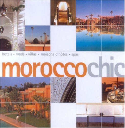 Beispielbild fr Morocco - Chic zum Verkauf von Better World Books