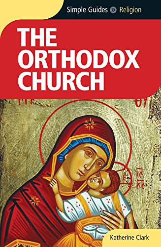 Beispielbild fr Simple Guides The Orthodox Church zum Verkauf von Eighth Day Books, LLC