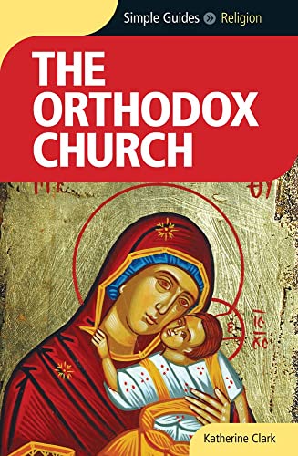 Imagen de archivo de The Orthodox Church Simple Guides Simple Guides S a la venta por PBShop.store US