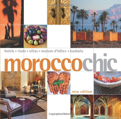 Morocco Chic (Chic Guides) - Francoise Raymond Kuijper