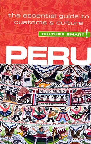 Imagen de archivo de Peru - Culture Smart! : The Essential Guide to Customs and Culture a la venta por Better World Books