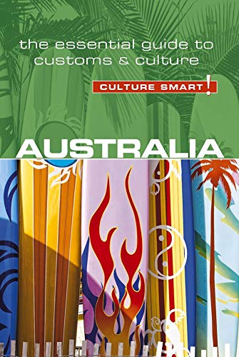 Imagen de archivo de Australia - Culture Smart!: The Essential Guide to Customs & Culture a la venta por MusicMagpie