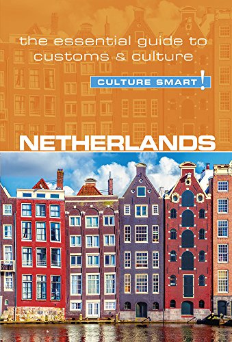 Beispielbild fr Netherlands - Culture Smart! : The Essential Guide to Customs and Culture zum Verkauf von Better World Books