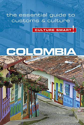 9781857338867: Culture Smart! Colombia: The Essential Guide to Customs & Culture [Lingua Inglese]