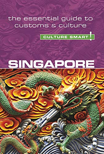 Stock image for Singapore - Culture Smart! The Essential Guide to Customs & Culture for sale by AwesomeBooks