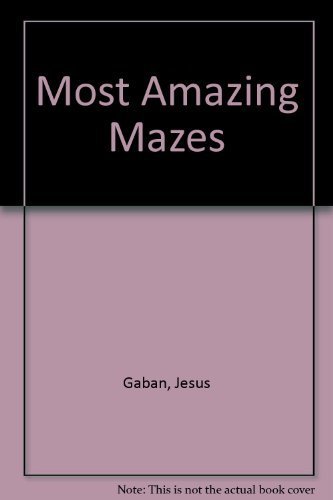 Stock image for Most Amazing Mazes for sale by AwesomeBooks