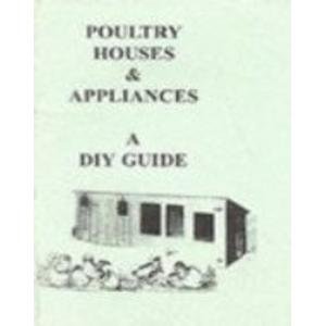 Stock image for Poultry Houses and Appliances: A DIY Guide for sale by WorldofBooks