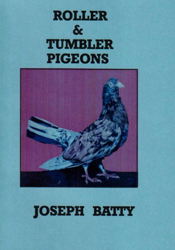 Roller and Tumbler Pigeons and Pigeon Management (9781857362749) by Joseph Batty