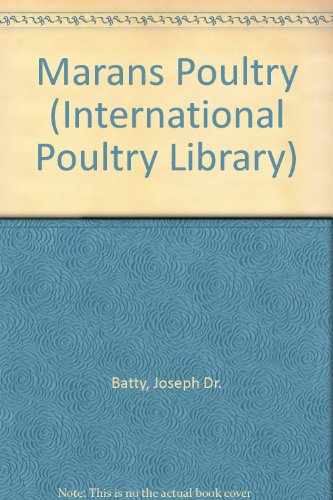 Marans (International Poultry Library) (9781857363890) by Joseph Batty