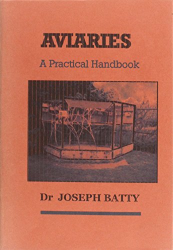 Aviaries (Cage & Aviary) (9781857364514) by Joseph Batty