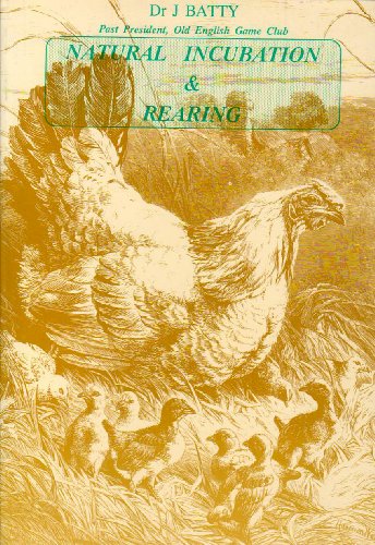 Beispielbild fr Natural Incubation and Rearing (International Poultry Library) zum Verkauf von Reuseabook