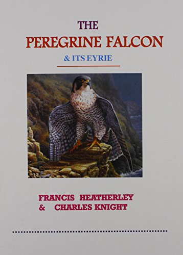 9781857365917: The Peregrine Falcon and Its Eyrie