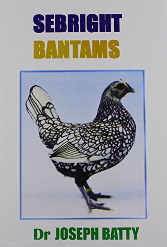9781857366730: Sebright Bantams (International Poultry Library)