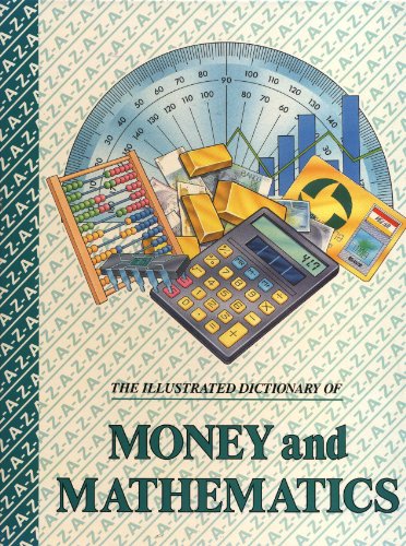Stock image for The Illustrated Dictionary of Money and Mathematics (The Illustrated Dictionaries of Science) for sale by ThriftBooks-Dallas