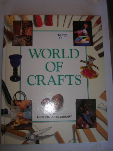 Stock image for World of Crafts (Merlion Arts Library) for sale by Montclair Book Center