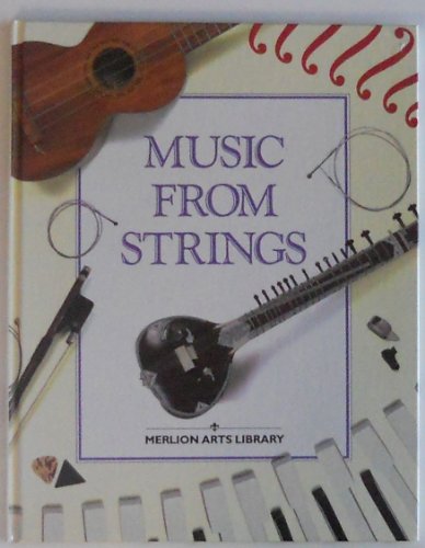 Stock image for Making Music: Music from Strings (Merlion Arts Library S.) for sale by WorldofBooks