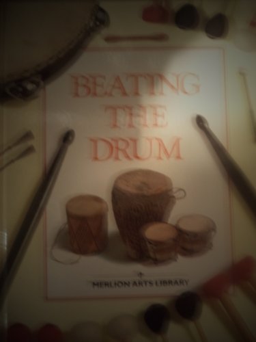 Stock image for Beating the Drum (Merlion Arts Library S.) for sale by WorldofBooks