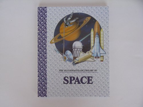 Stock image for Illustrated Dictionary of Space for sale by Library House Internet Sales