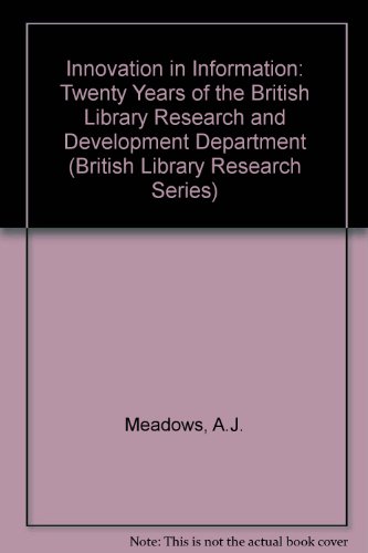 9781857391008: Innovation in Information: Twenty Years of the British Library Research and Development Department