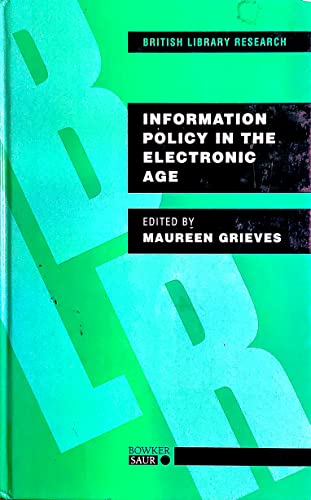 Imagen de archivo de Information Policy in the Electronic Age (British Library Research) a la venta por Zubal-Books, Since 1961