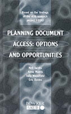 Planning Document Access: Options and Opportunities (9781857392692) by Jacobs, Neil; Morris, Anne; Woodfield, Julie; Davies, Eric; McKnight, Cliff