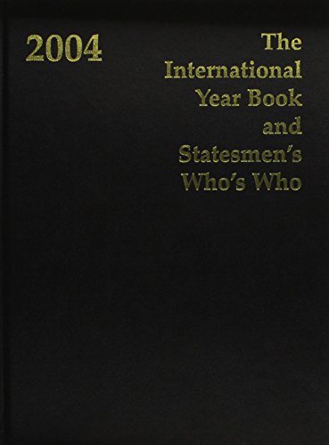 Imagen de archivo de The International Year Book and Statesmen's Who's Who. 2004. 51st Edition. International and National Organisations, Countries of the World and 6,000 Biographies of Leading Personalities of Public Life. a la venta por Eryops Books