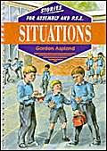 Stock image for Situations: Stories for Assembly and P.S.E. (Stories for assembly & PSE) for sale by WorldofBooks