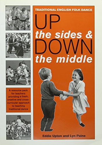 Beispielbild fr Up the Sides and Down the Middle: Traditional English Folk Dance zum Verkauf von WorldofBooks