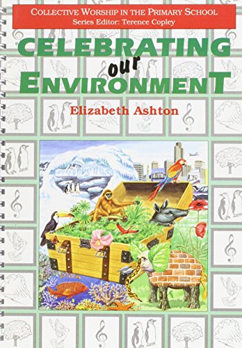 Beispielbild fr Celebrating Our Environment (Collective Worship in the Primary School S.) zum Verkauf von WorldofBooks