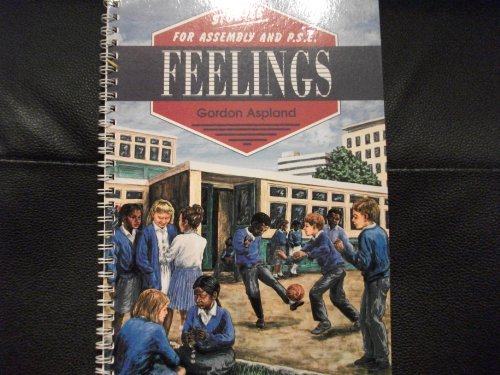 Stock image for Feelings: Stories for Assembly and P.S.H.E. (Ages 8-12) for sale by GF Books, Inc.