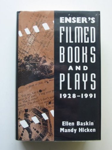 Beispielbild fr Enser's Filmed Books and Plays: A List of Books and Plays from Which Films Have Been Made, 1928-91 (1998 Reprint) zum Verkauf von AwesomeBooks
