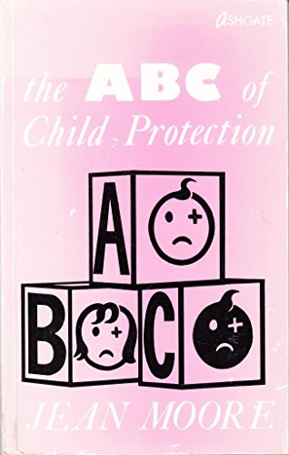 Beispielbild fr ABC of Child Protection Work zum Verkauf von Better World Books: West