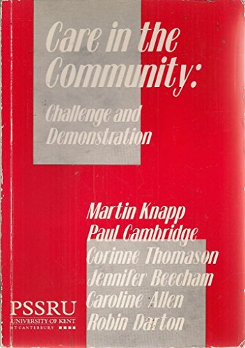 Imagen de archivo de Care in the Community: Challenge and Demonstration (In Association with PSSRU (Personal Social Services Research Unit)) a la venta por Goldstone Books