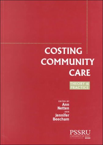 Stock image for Costing Community Care : Theory and Practice for sale by PsychoBabel & Skoob Books