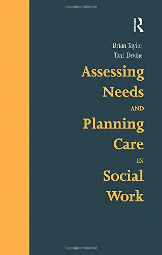 Beispielbild fr Assessing Needs and Planning Care in Social Work zum Verkauf von Better World Books Ltd