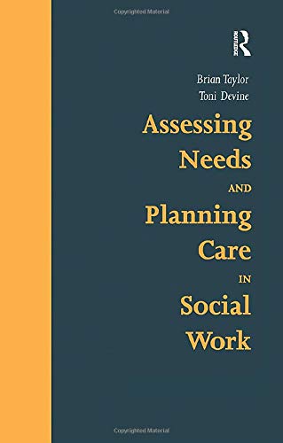 Imagen de archivo de Assessing Needs and Planning Care in Social Work a la venta por Better World Books Ltd