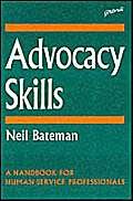Stock image for Advocacy Skills : A Handbook for Human Service Professionals for sale by Better World Books