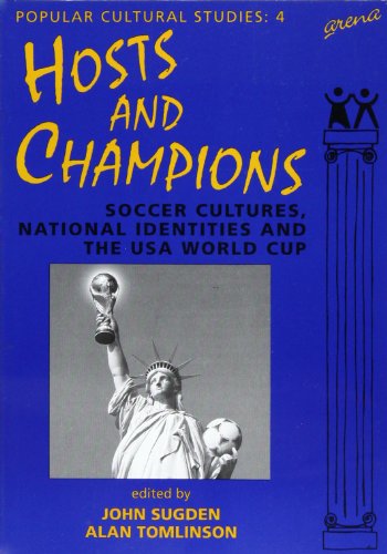 Beispielbild fr Hosts and Champions: Soccer Cultures, National Identities and the USA World Cup (Popular Cultural Studies) zum Verkauf von AwesomeBooks