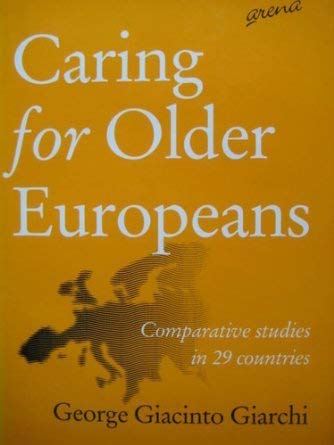 Stock image for Caring for older Europeans: comparative studies in 29 countries for sale by Cotswold Internet Books