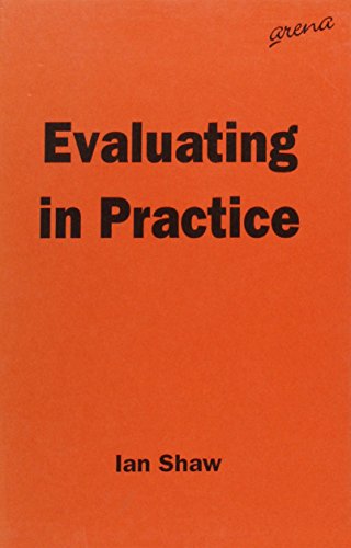 Evaluating in Practice (9781857422320) by Shaw, Ian