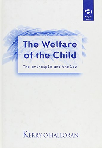 Beispielbild fr WELFARE OF THE CHILD: THE PRINCIPLE AND THE LAW zum Verkauf von Basi6 International