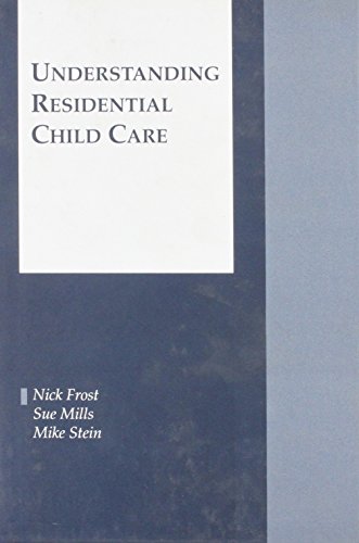 Imagen de archivo de Understanding Residential Care a la venta por Better World Books Ltd
