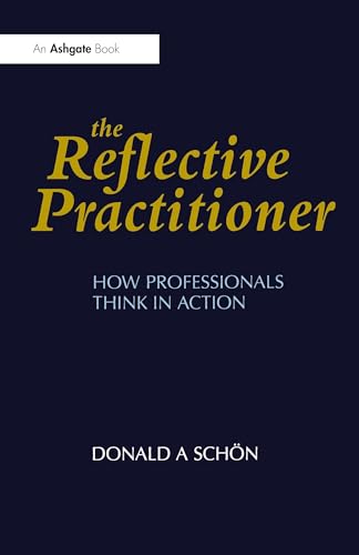 9781857423198: The Reflective Practitioner: How Professionals Think in Action (Arena)