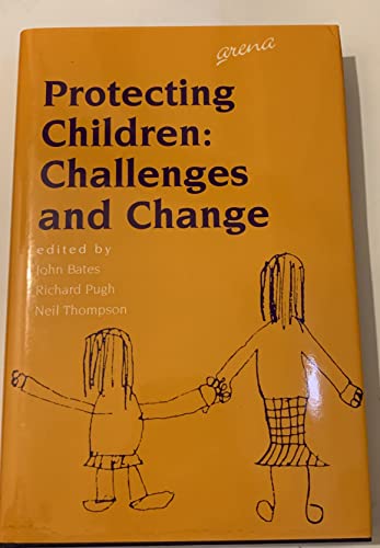 Beispielbild fr Protecting Children: Challenges And Change zum Verkauf von Cambridge Rare Books