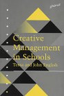 Creative Management in Schools (9781857423624) by English, John; English, Tessa