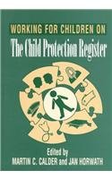 Stock image for Working for Children on the Child Protection Register: An Inter-Agency Practice Guide for sale by BOOKWEST