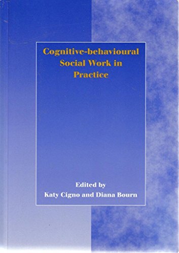 Beispielbild fr Cognitive-Behavioural Social Work in Practice zum Verkauf von WorldofBooks