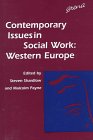 Stock image for Contemporary Issues in Social Work: Western Europe for sale by Mahler Books